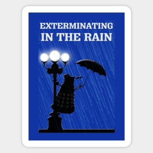 EXTERMINATING  in the Rain Sticker